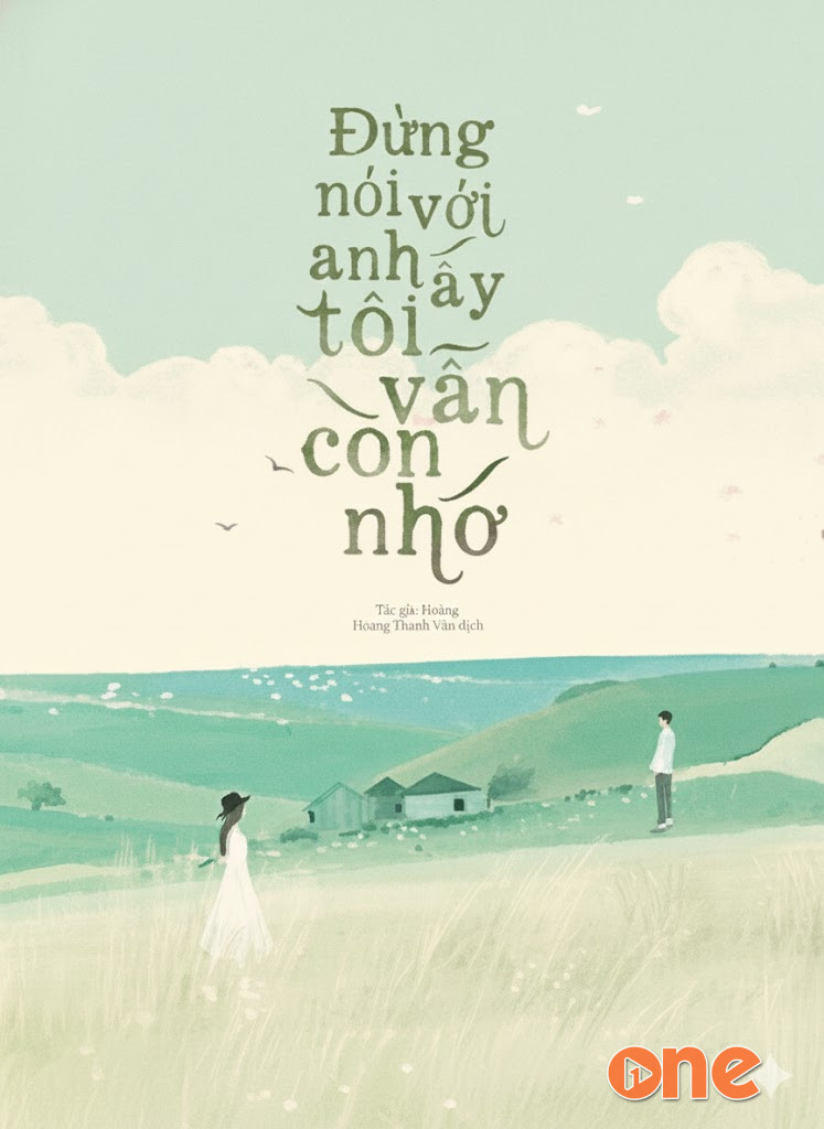 Đừng Nói Với Anh Ấy Tôi Vẫn Còn Nhớ