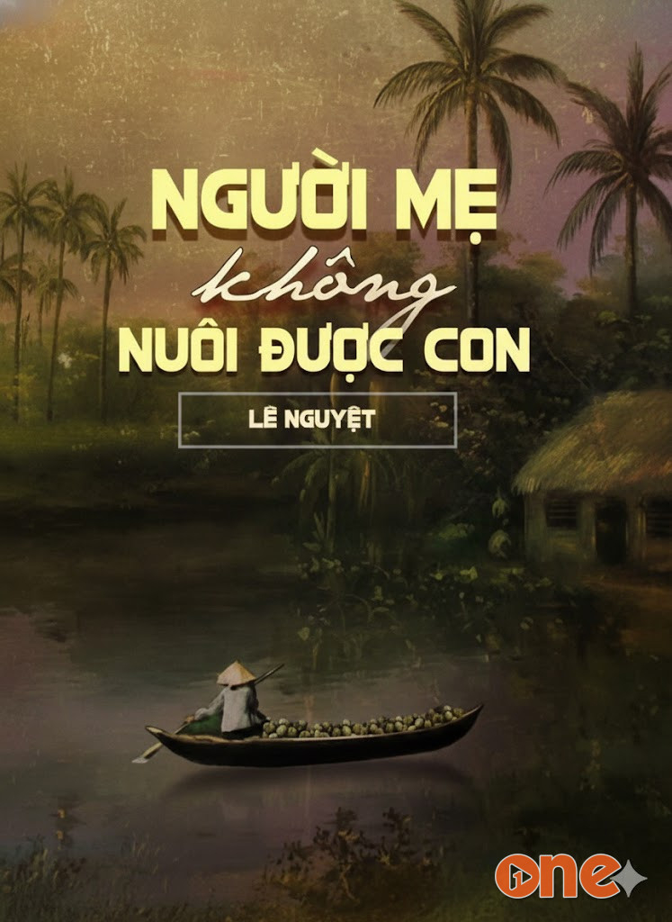 Người Mẹ Không Nuôi Được Con