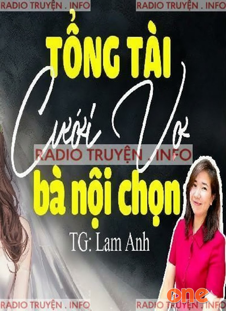 Tổng Tài Cưới Vợ Bà Nội Chọn