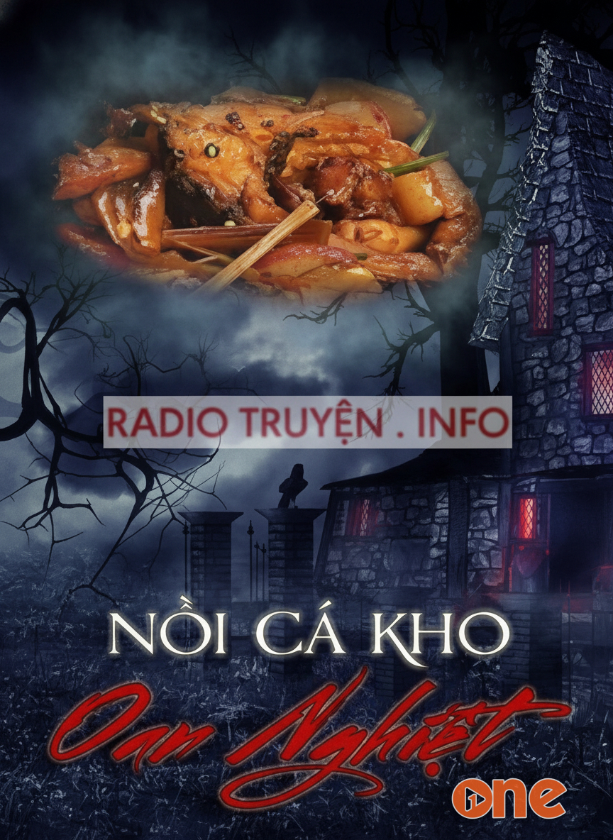 Nồi Cá Kho Oan Nghiệt