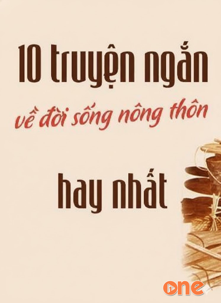 Truyện Ngắn Về Đời Sống Nông Thôn Việt Nam
