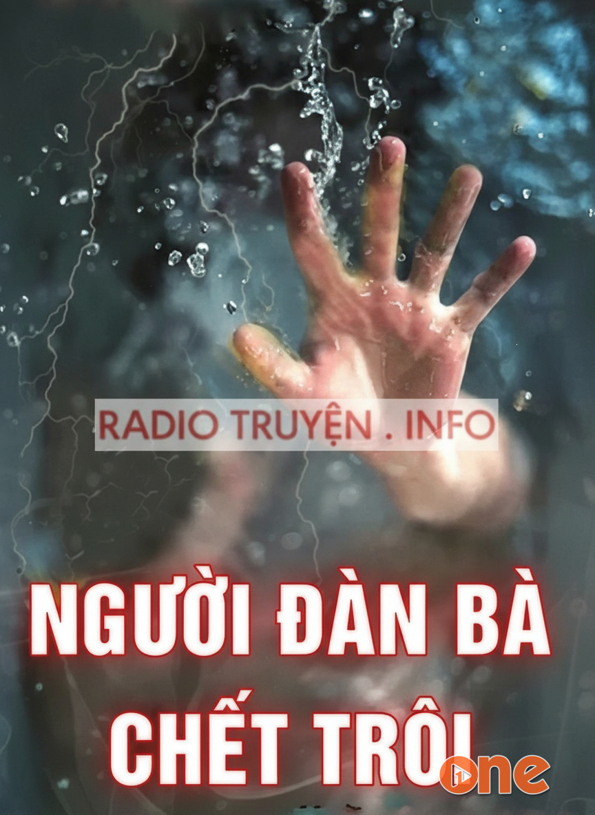 Người Đàn Bà C.hết Trôi