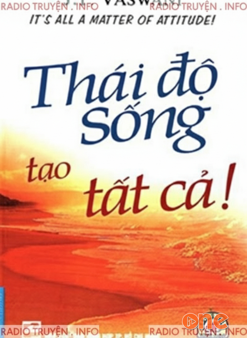 Thái Độ Sống Tạo Nên Tất Cả
